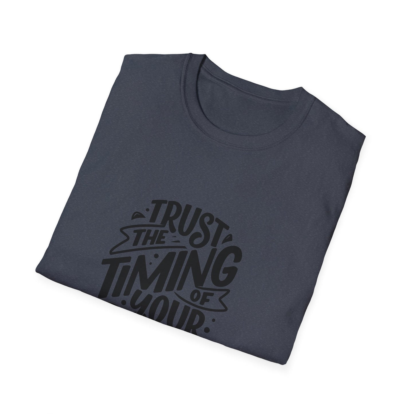 Trust the Timing Softstyle T-Shirt