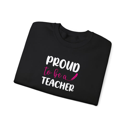 Proud to be a teacher Unisex Heavy Blend™ Crewneck Sweatshirt