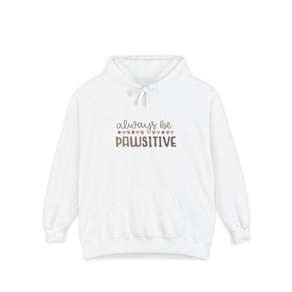 Always Be Pawsitive - Unisex Garment-Dyed Hoodie